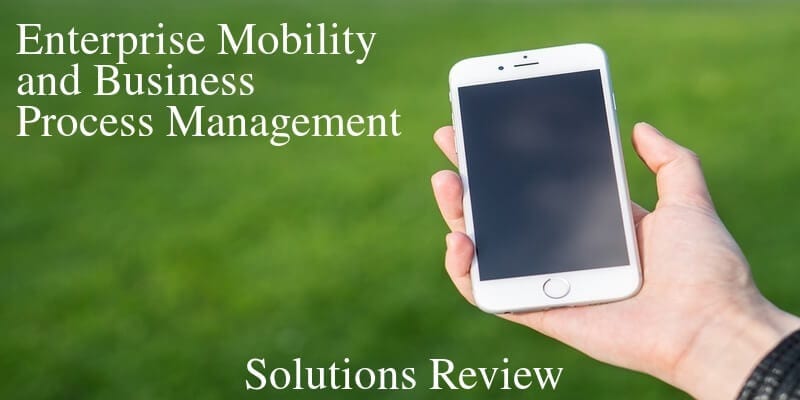 Utilizing Enterprise Mobility and BPM for Improved Business Management