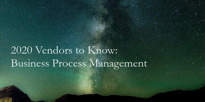 2020 Vendors to Know Business Process Management