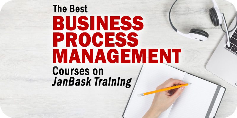 The 4 Best Business Process Management Courses on JanBask Training for 2021