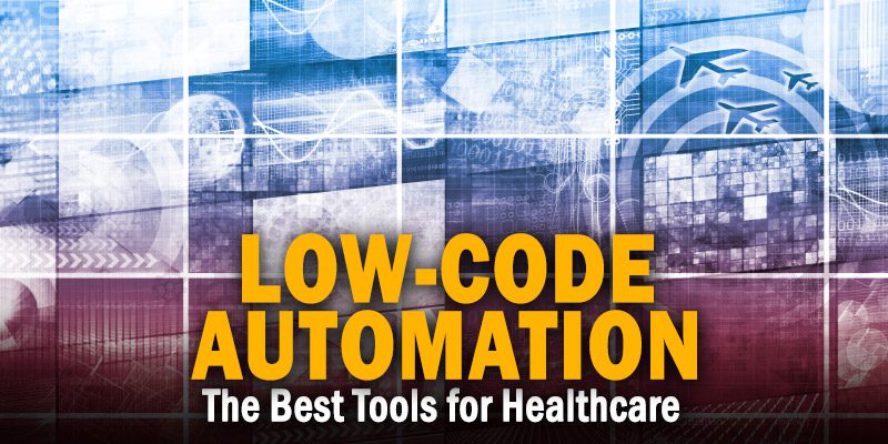 Low-Code Automation Tools for Healthcare