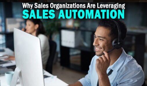 Why Sales Organizations Are Leveraging Sales Automation