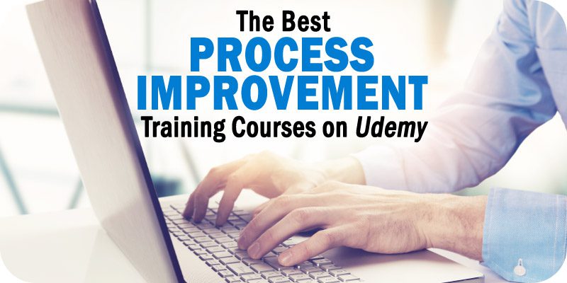 Process Improvement Training Courses on Udemy