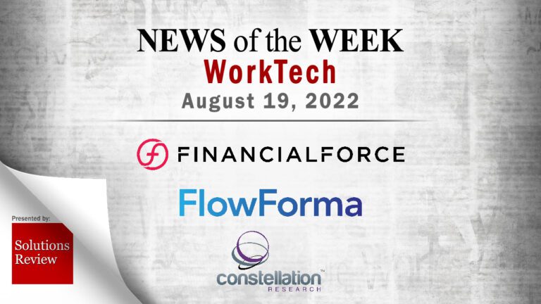 Top WorkTech News From the Week of August 19th: Updates from FinancialForce, Constellation Research, FlowForma, and More