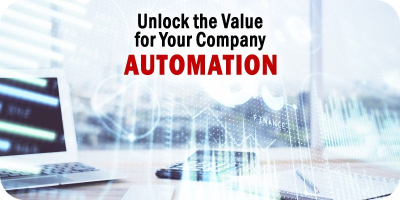 Unlock the Value of Automation for Your Company