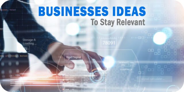 Three-Ideas-and-Actions-for-Businesses-to-Stay-Relevant.jpg