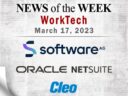 Top WorkTech News From the Week of March 17th: Updates from Software AG, NetSuite, Cleo, and More Top WorkTech News From the Week of March 17th: Updates from Software AG, NetSuite, Cleo, and More