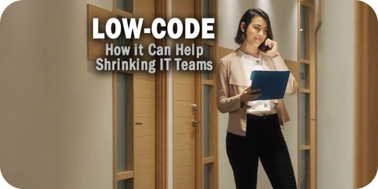 How Low-Code Can Help Address Shrinking IT Teams