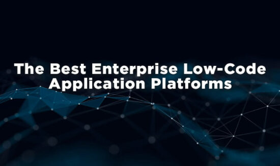 The Best Enterprise Low-Code Application Platforms