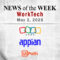 Top Worktech News From the Week of May 2nd