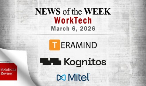 Top Worktech News From the Week of March 6th