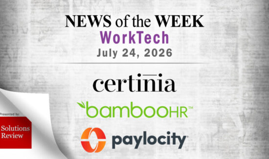 Top Worktech News From the Week of July 24th