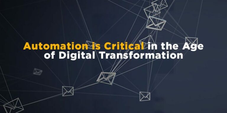 Automation is Critical in the Age of Digital Transformation