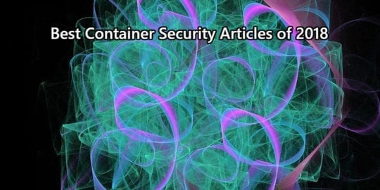 Solutions-Review-Best-of-2018-Top-Container-Security-Articles-1.jpg