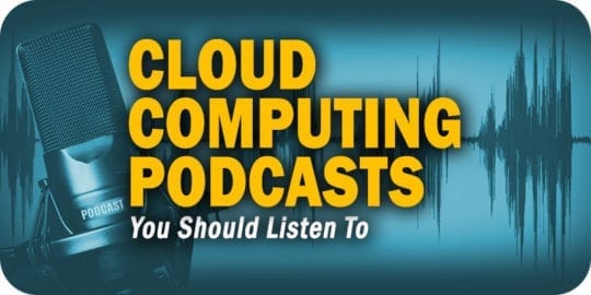 The 13 Best Cloud Computing Podcasts You Should Listen To