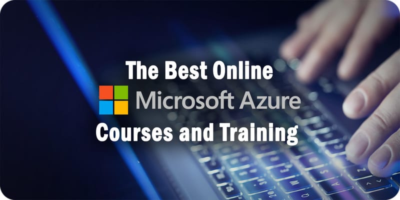 The Best Online Microsoft Azure Courses and Training