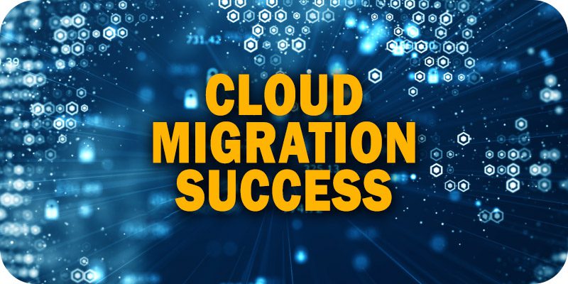 How to Ensure Cloud Migration Success in Four Key Steps