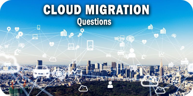 Cloud Migration Questions