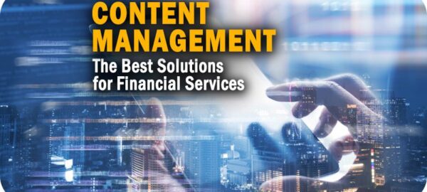 The Best Content Management Solutions for Financial Services