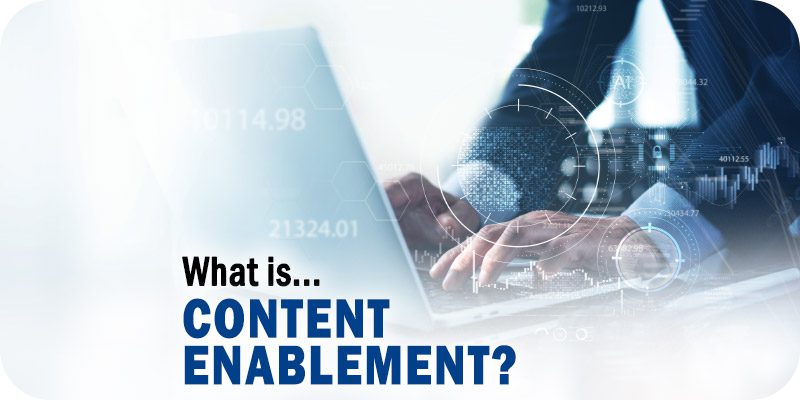 What is Content Enablement?