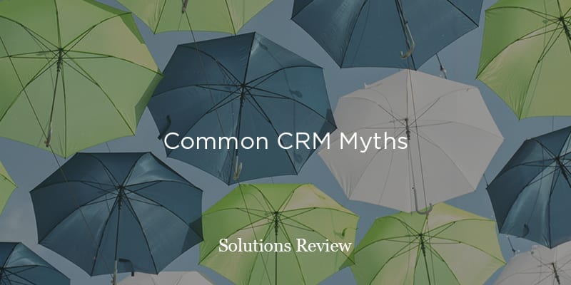 The Top 5 Most Common Myths About Using CRM