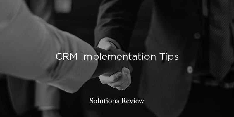 11 Tips To Help You During New CRM Implementation