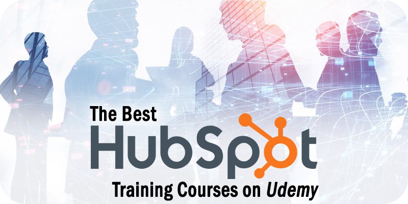 5 of the Best HubSpot Training Courses Available on Udemy