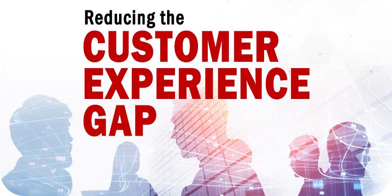 Reduce the Customer Experience Gap with a Single Point of Control