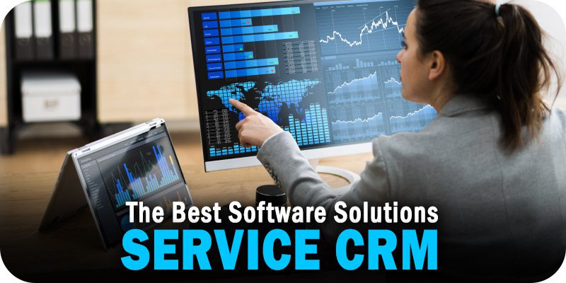 Service CRM Software Solutions