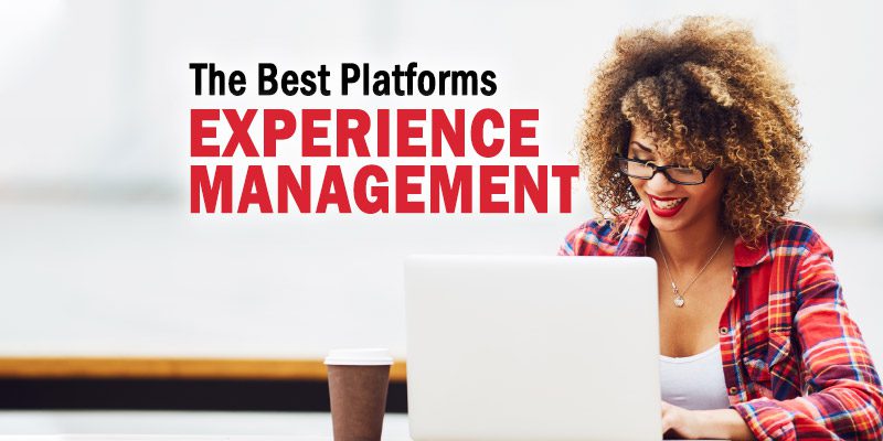 Experience Management Platforms to Consider