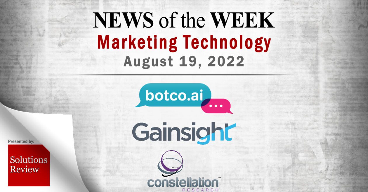 Top MarTech News From the Week of August 19th: Updates from botco.ai, Gainsight, Constellation Research, and More