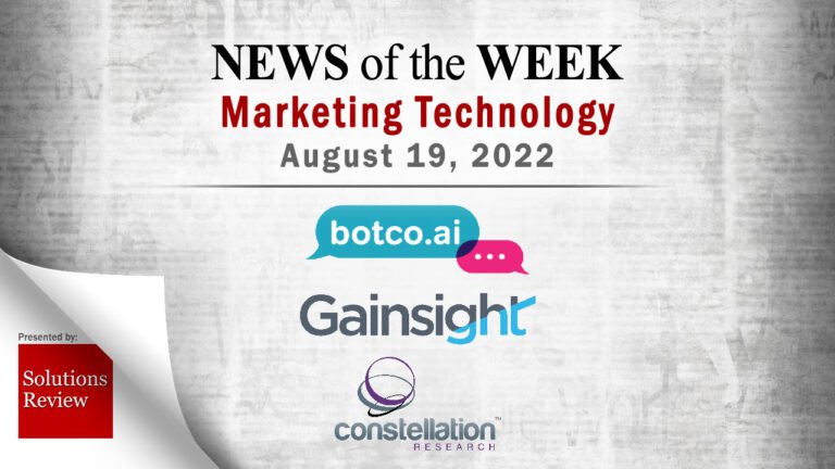 Top MarTech News From the Week of August 19th: Updates from botco.ai, Gainsight, Constellation Research, and More