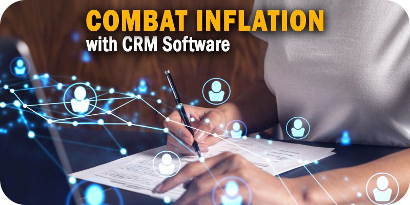 3 Ways Small Businesses Can Combat Inflation Challenges with CRM Software