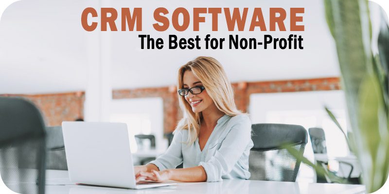 CRM Software for Non-Profit Organizations to Consider