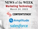 Top MarTech News From the Week of March 24th: Updates from Contentstack, Amplitude, Salesforce, and More