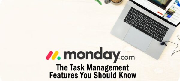 The monday.com Task Management Features Companies Should Know About