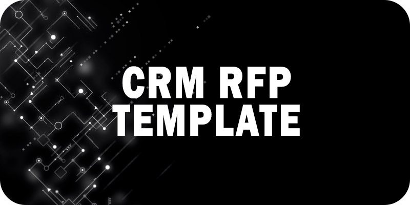 An Example CRM RFP Template from Solutions Review