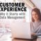 Why a Great Customer Experience Starts with Data Management