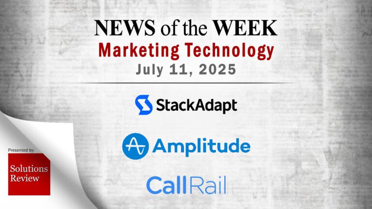 Top MarTech News From the Week of July 11th