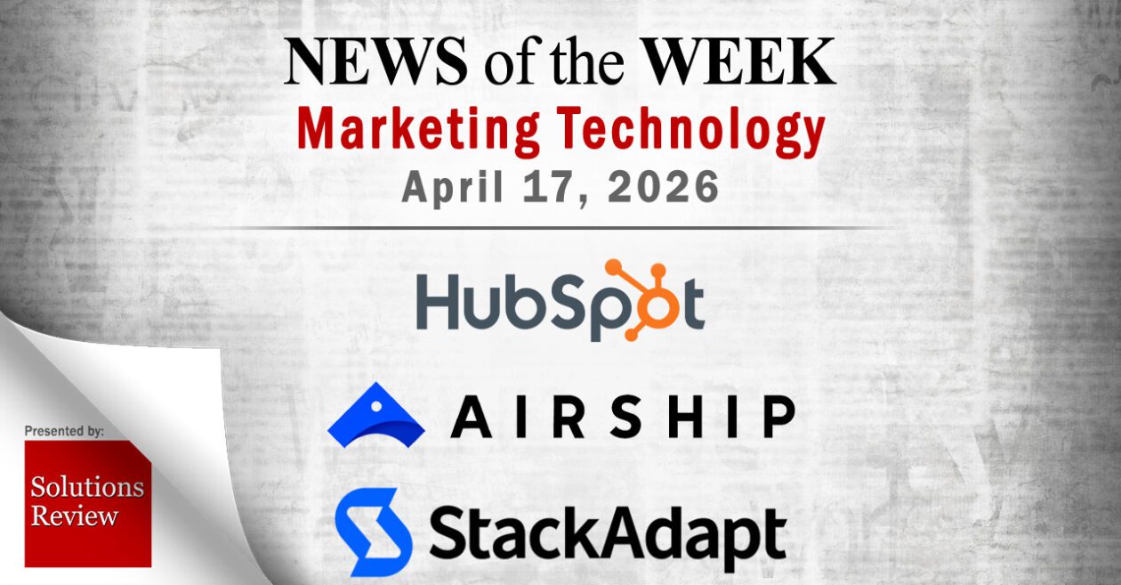 Top MarTech News From the Week of April 17th