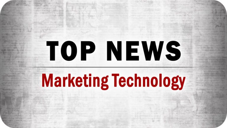Top MarTech News From the Week of July 10th, 2026