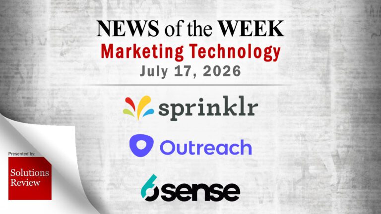 Top MarTech News From the Week of July 17th, 2026