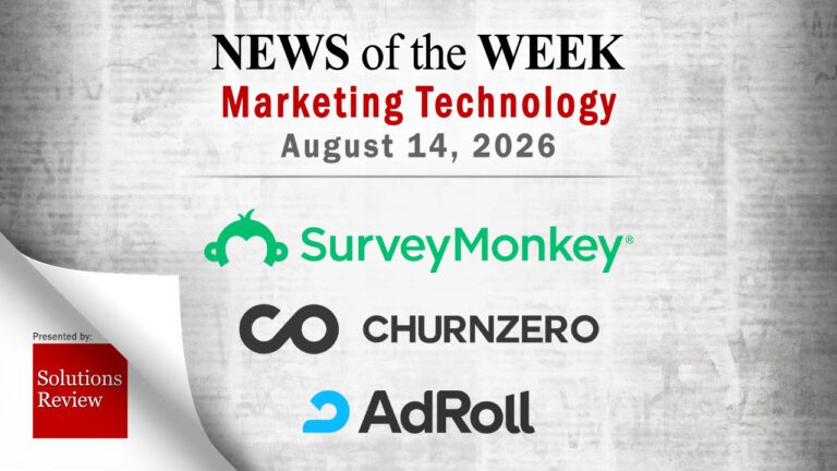 Top MarTech News From the Week of August 14th