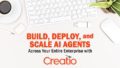 Build, Deploy, and Scale AI Agents Across Your Entire Enterprise with Creatio AI Studio