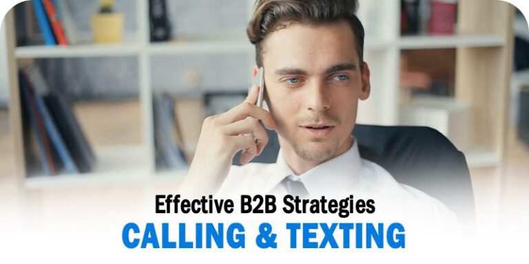 Stand Out From the Digital Crowd Effective B2B Calling and Texting Strategies