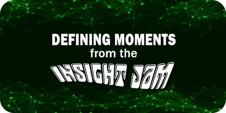 Defining Moments from the Insight Jam Improving Experiences with AI-Powered Customer Engagement
