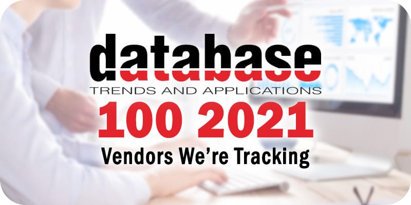 DBTA 100 2021: 13 Data Integration Vendors Our Editors Are Tracking