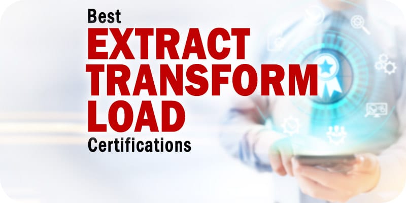 The Best ETL Certifications Online for Data Integration