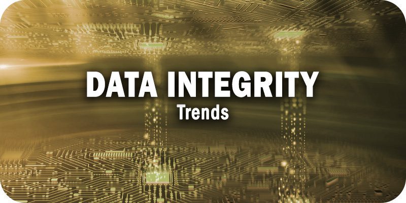 Key Data Integrity Trends