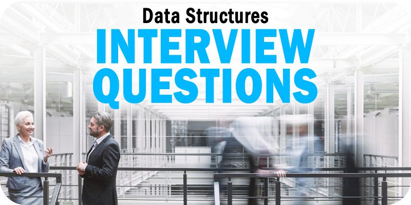 Data Structures Interview Questions