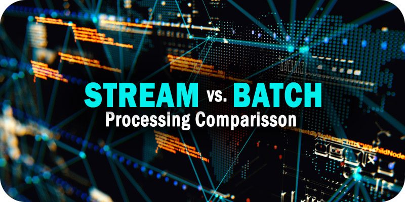 Stream Processing vs. Batch Processing; What's the Difference?